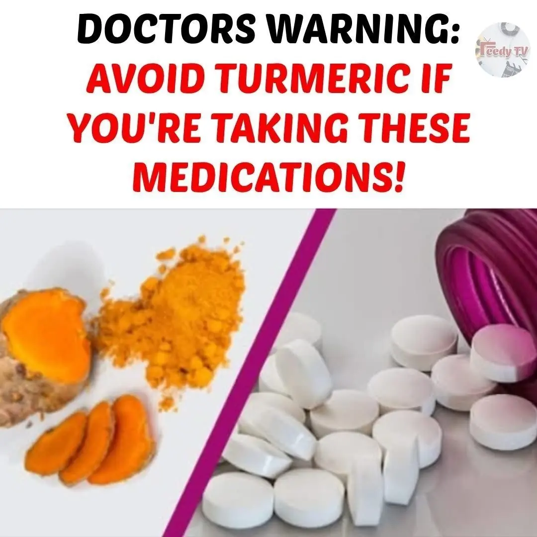 Don’t Ever Use Turmeric If You’re On Any of the Following Medications