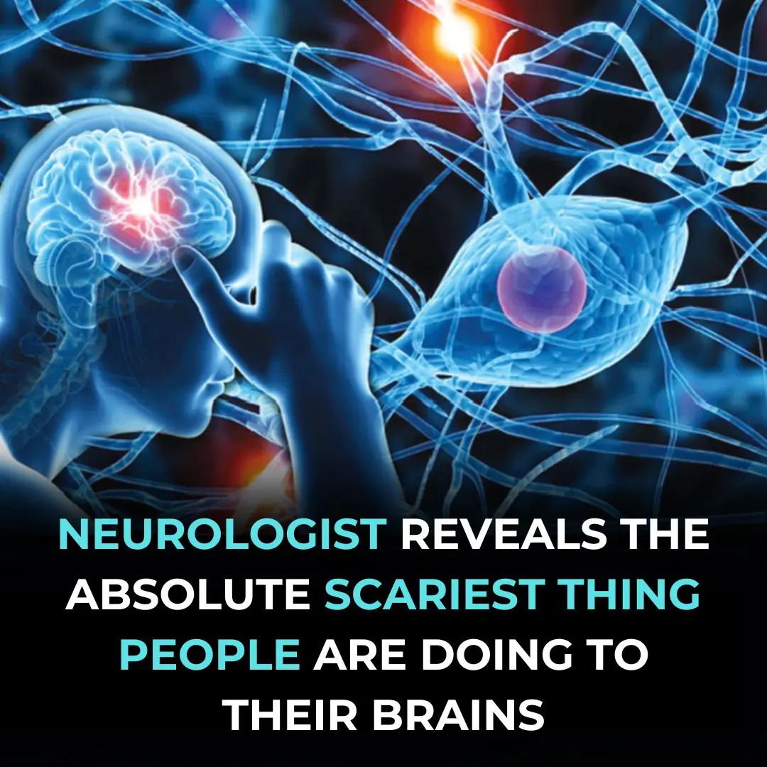 Neurologist reveals the single scariest thing she sees people doing to their brains