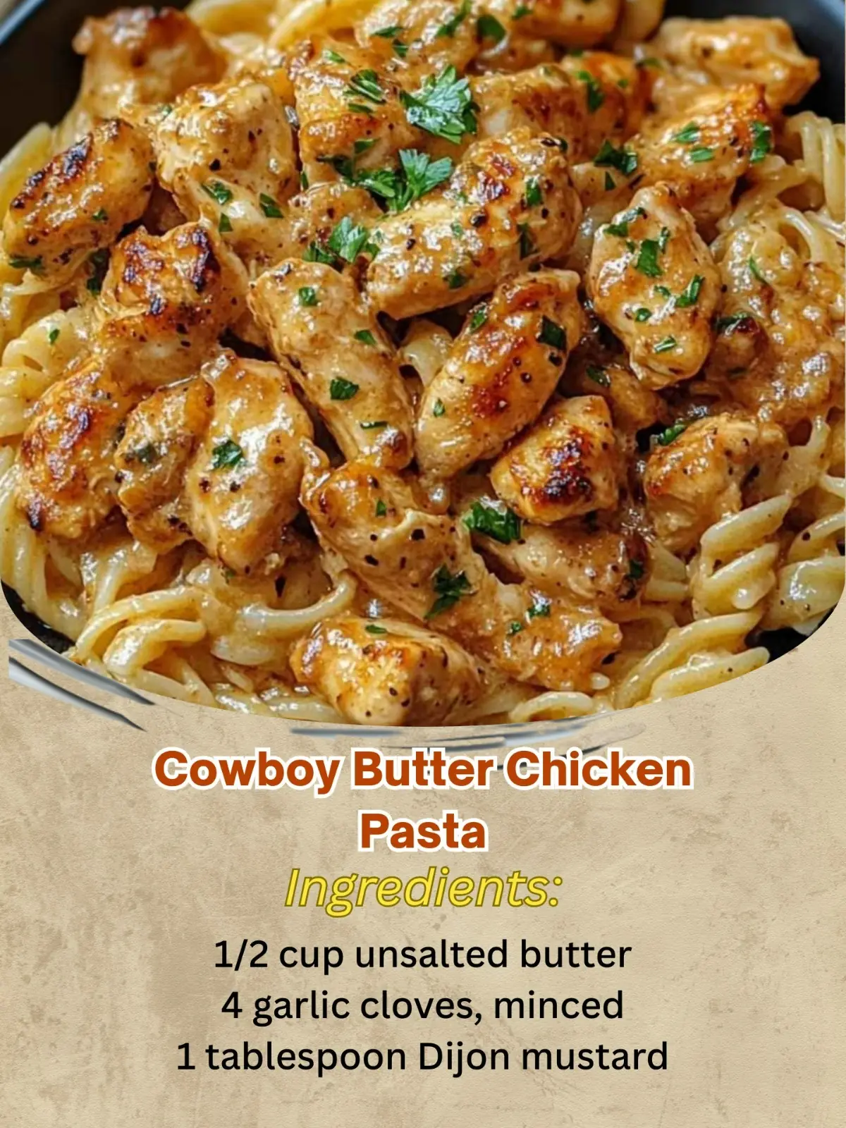 Cowboy Butter Chicken Pasta: A Flavorful Twist on a Classic Dish!