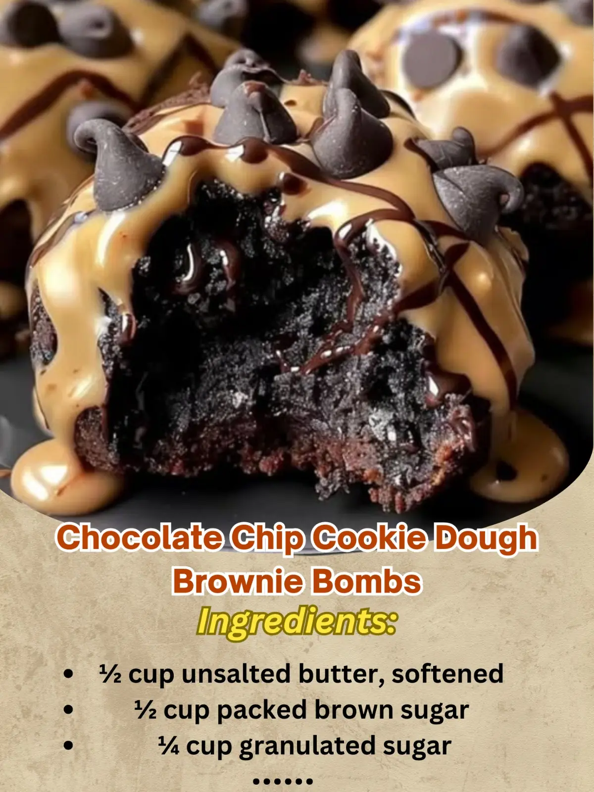 Chocolate Chip Cookie Dough Brownie Bombs