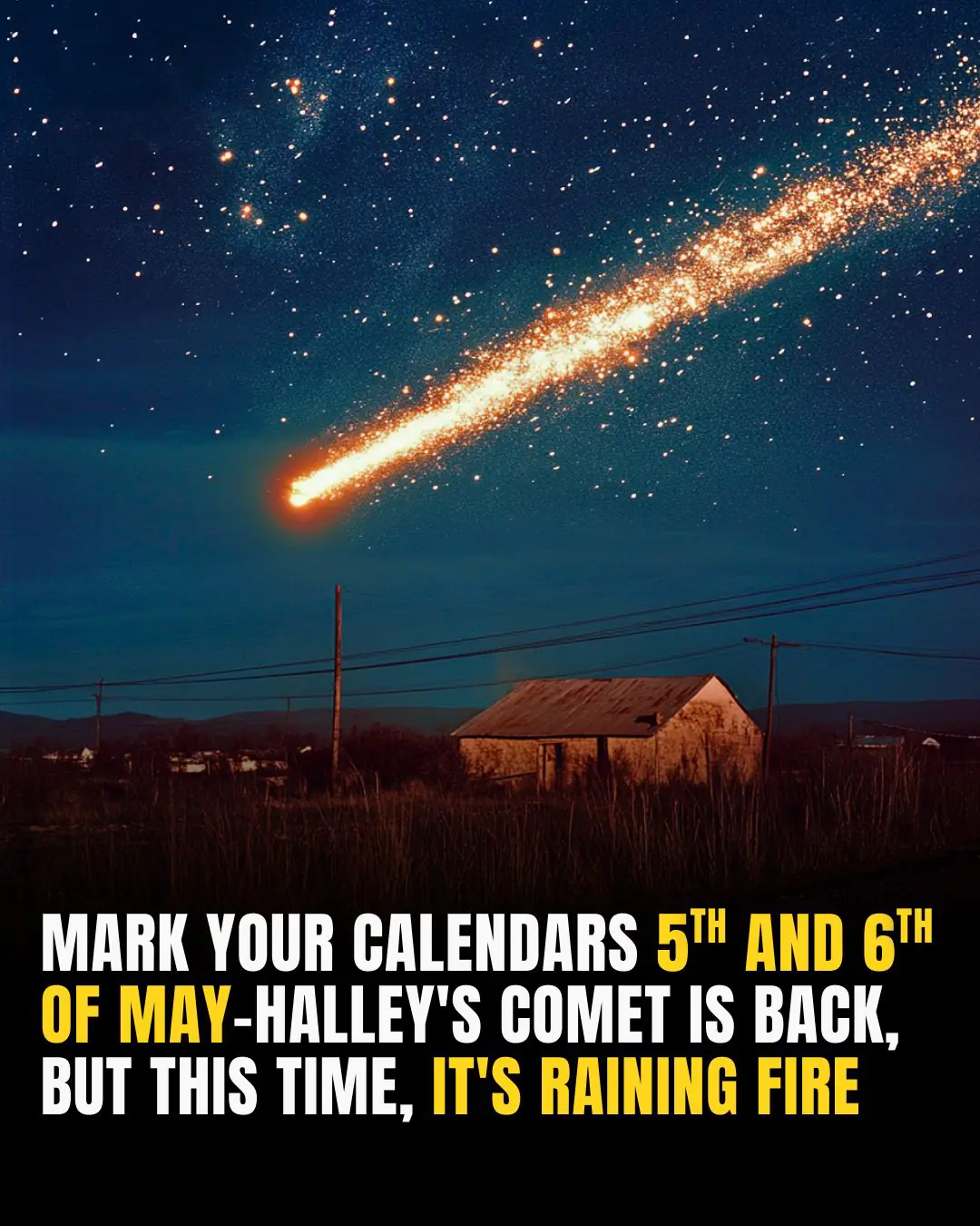 Halley’s Comet Is Back, But This Time, It’s Raining Fire