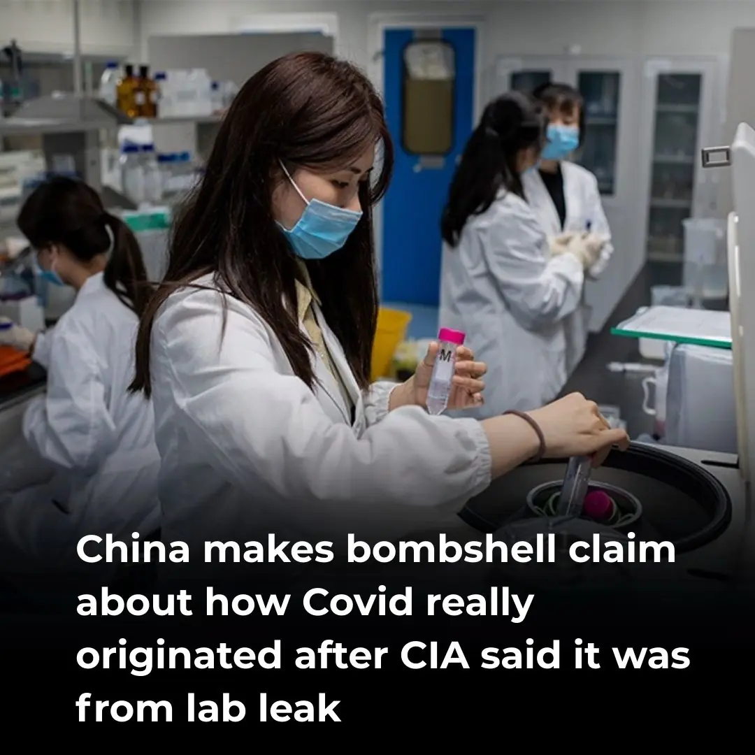 China makes bombshell claim about how Covid really originated after CIA said it was from lab leak