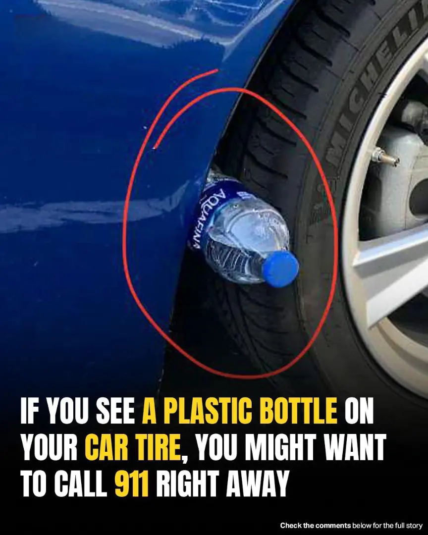 If You See A Plastic Bottle On Your Tire, Pay Close Attention