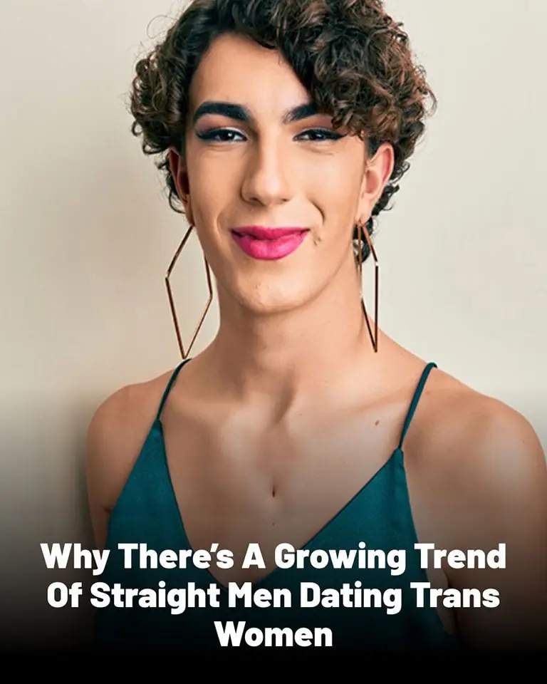 Why There’s a Growing Trend of Straight Men Dating Trans Women