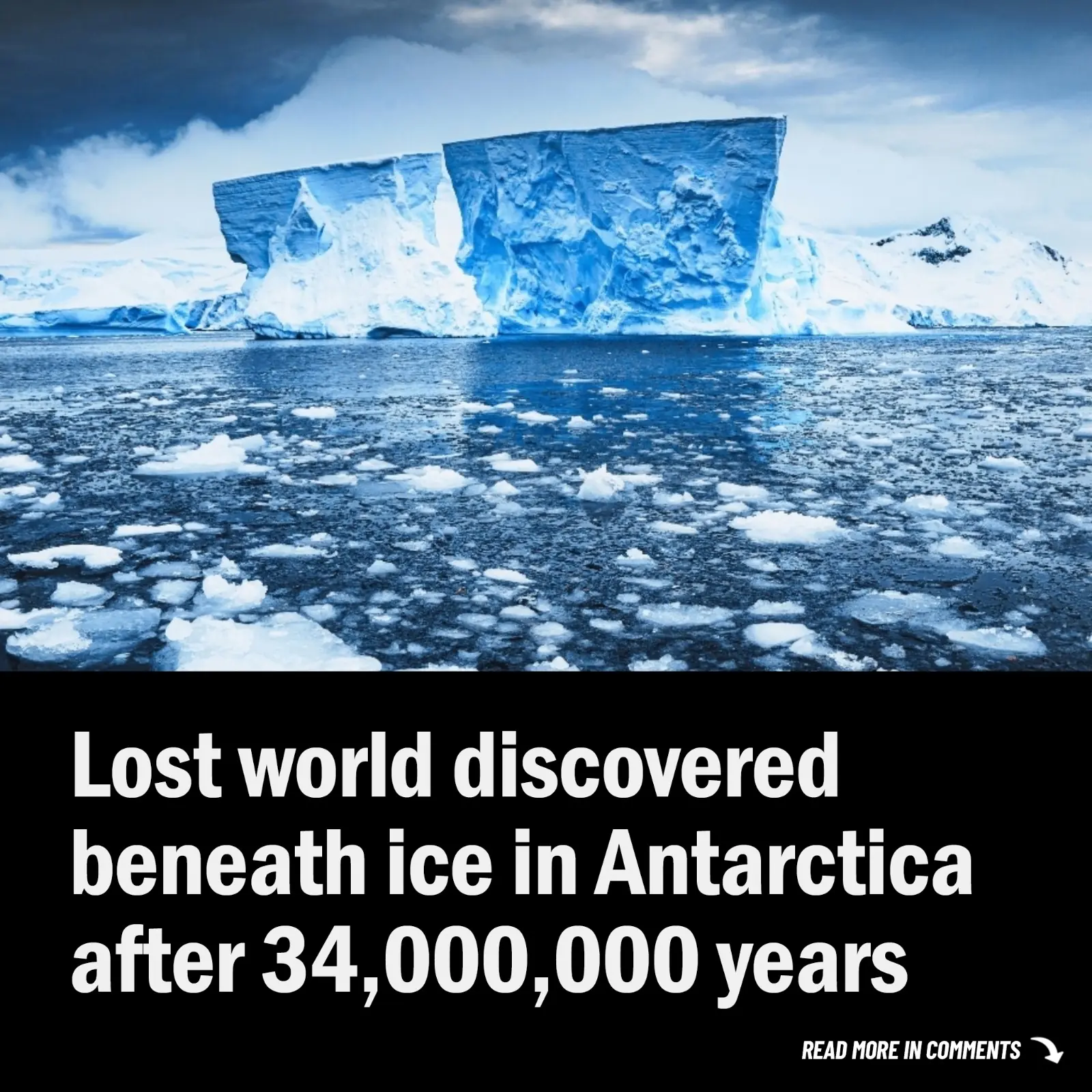 Frozen for 34 Million Years: Lost World Found Beneath Antarctica’s Ice