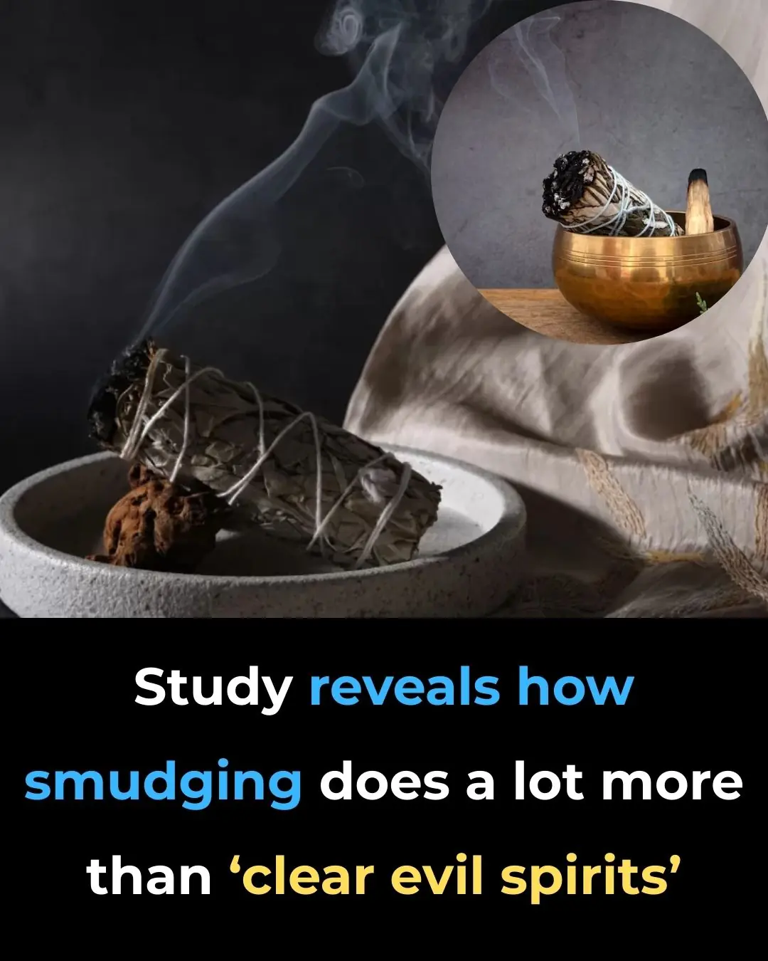Study Reveals How Smudging Does A Lot More Than ‘Clear Evil Spirits’