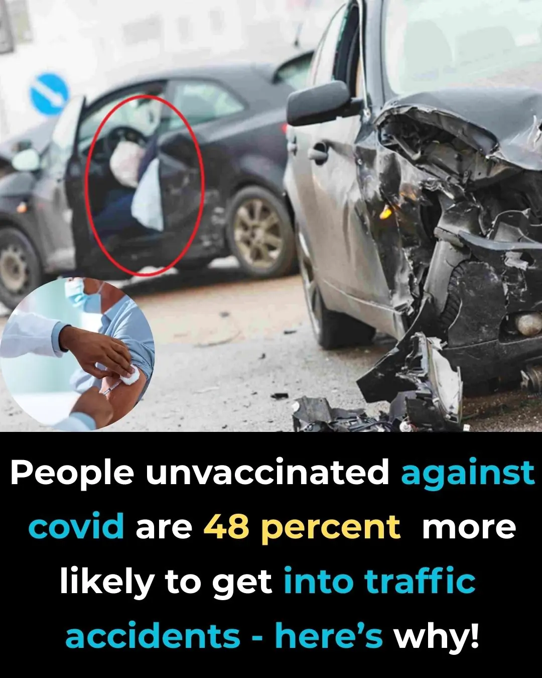 People Unvaccinated Against COVID Are 48 Percent More Likely To Get Into Traffic Accidents – Here’s Why!