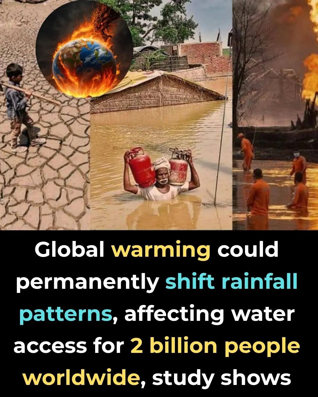 Global warming could permanently shift rainfall patterns, affecting water access for 2 billion people worldwide, study shows.