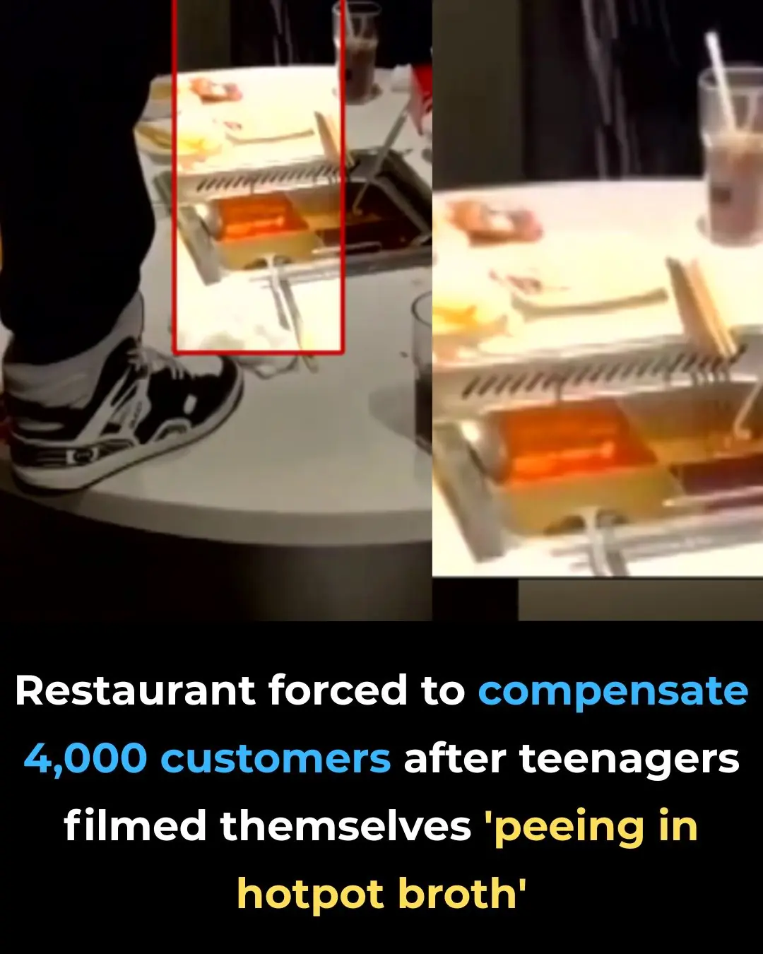 Restaurant Forced to Compensate 4,000 Customers After Teenagers Filmed Themselves ‘Peeing in Hotpot Broth’