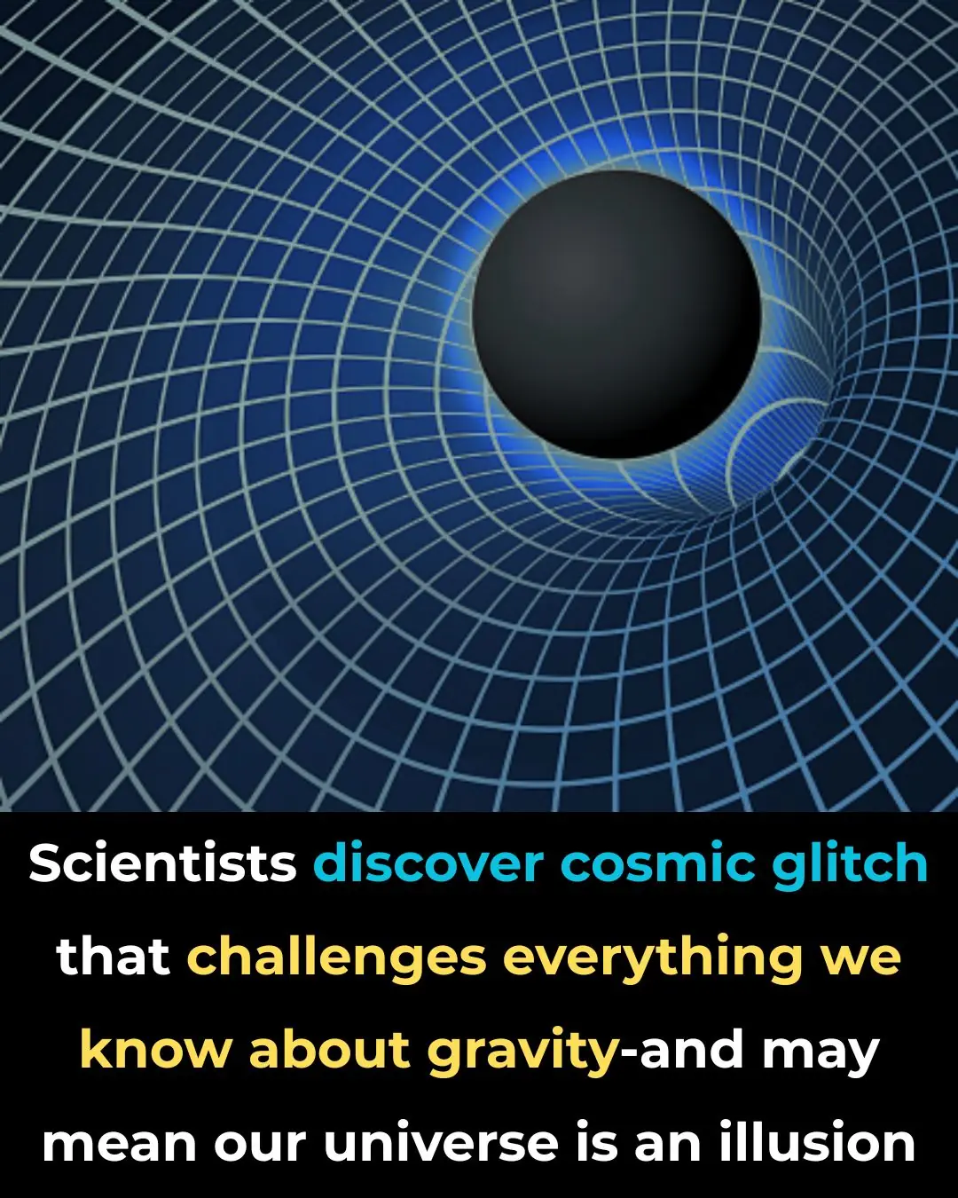 Scientists Discover Cosmic Glitch That Challenges Everything We Know About Gravity—And May Mean Our Universe Is an Illusion