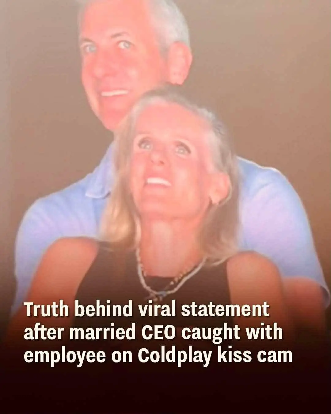 Truth behind viral statement after married CEO caught with employee on Coldplay kiss cam