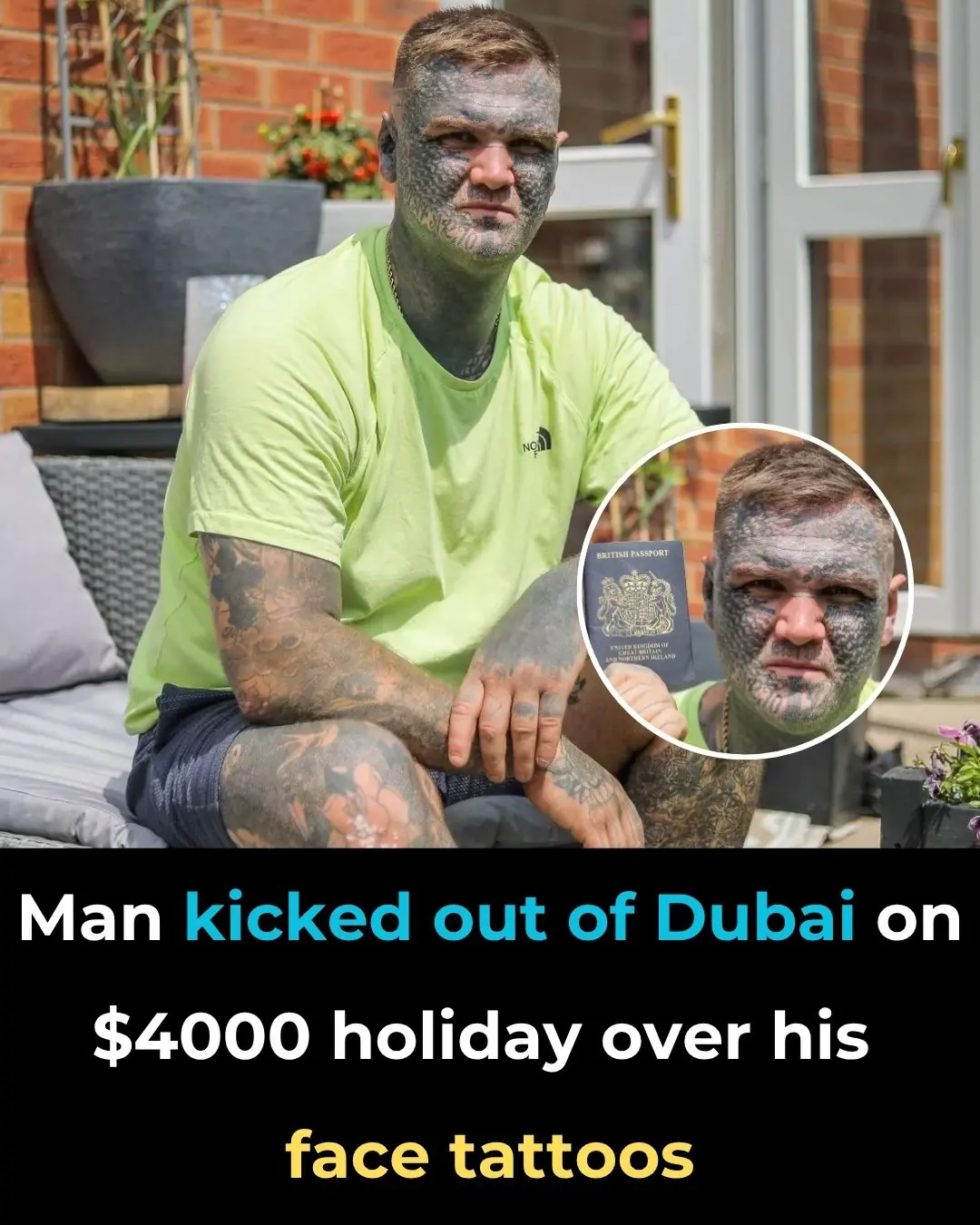 Man Kicked Out of Dubai on £3,000 Holiday Over His Face Tattoos