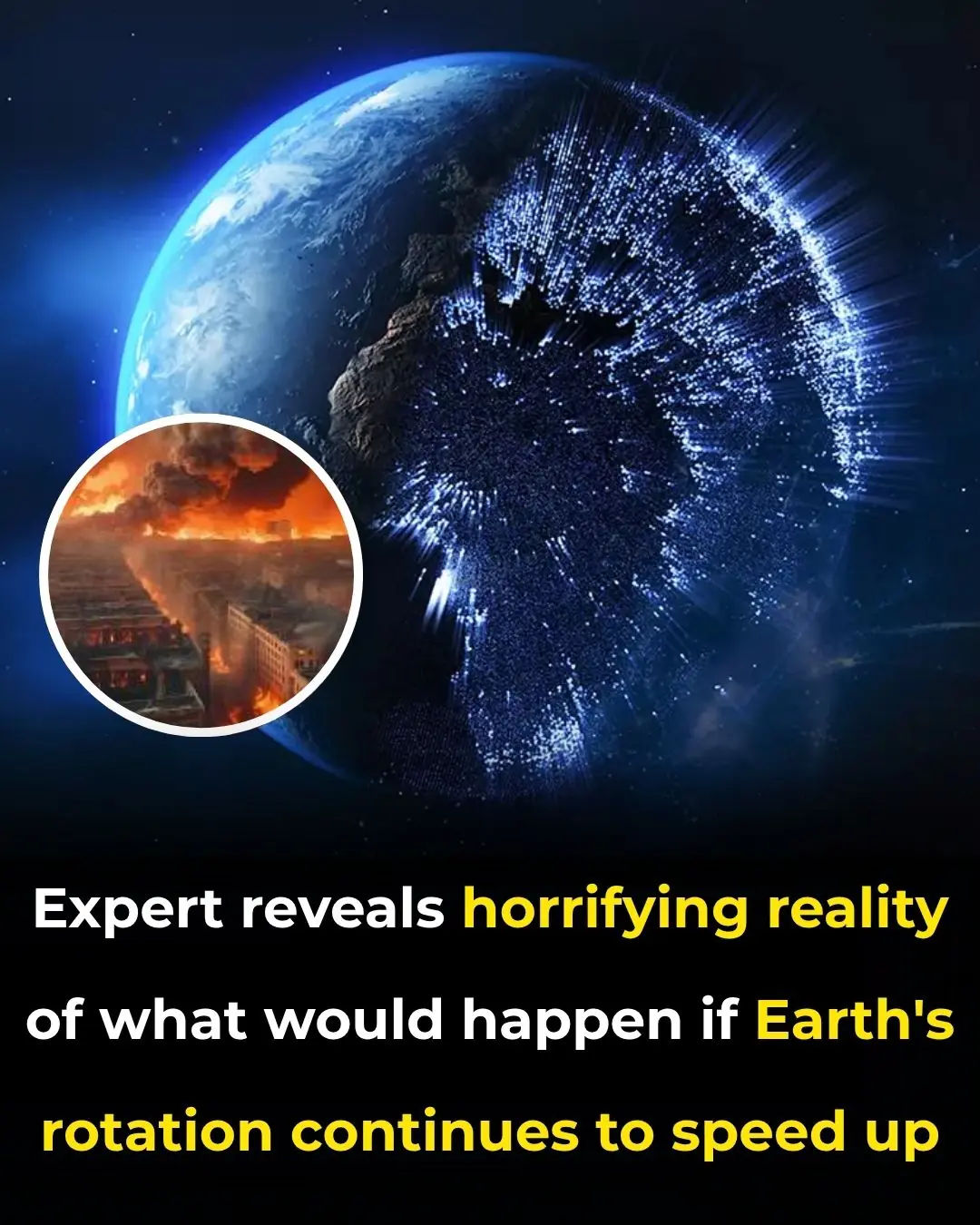 Expert reveals horrifying reality of what would happen if Earth's rotation continues to speed up