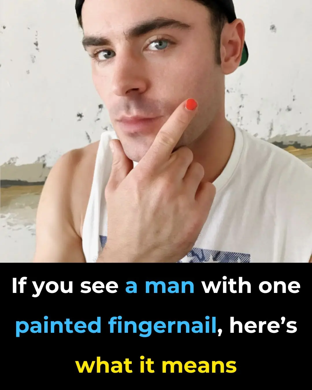 If You See A Man With One Painted Fingernail, Here’s What It Means