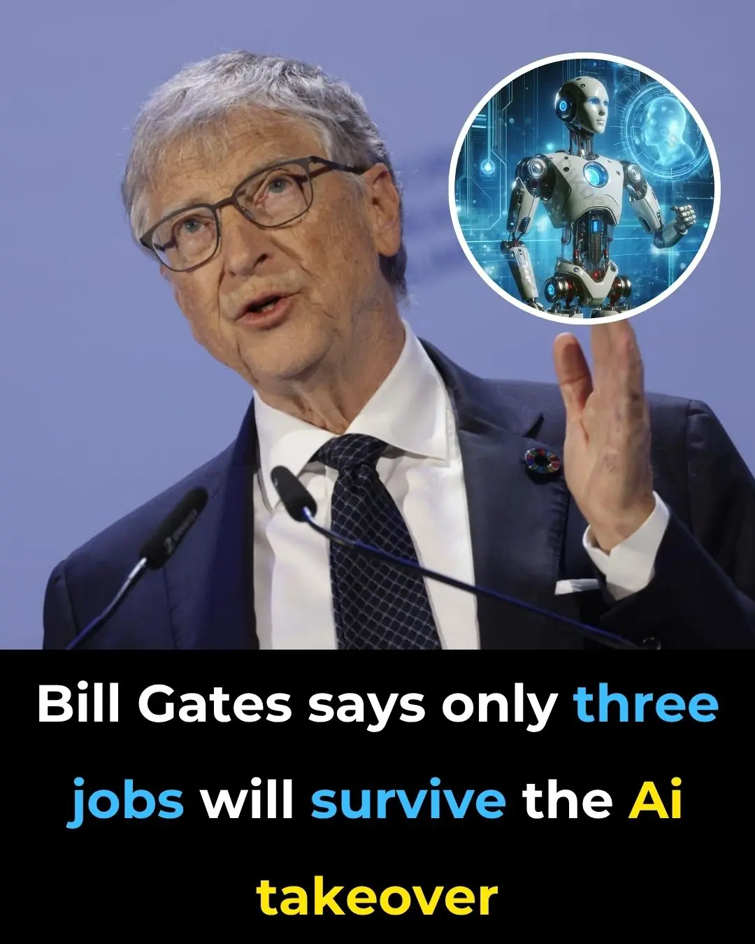 Bill Gates Says Only 3 Jobs Are Safe From AI — Are You In One Of Them?