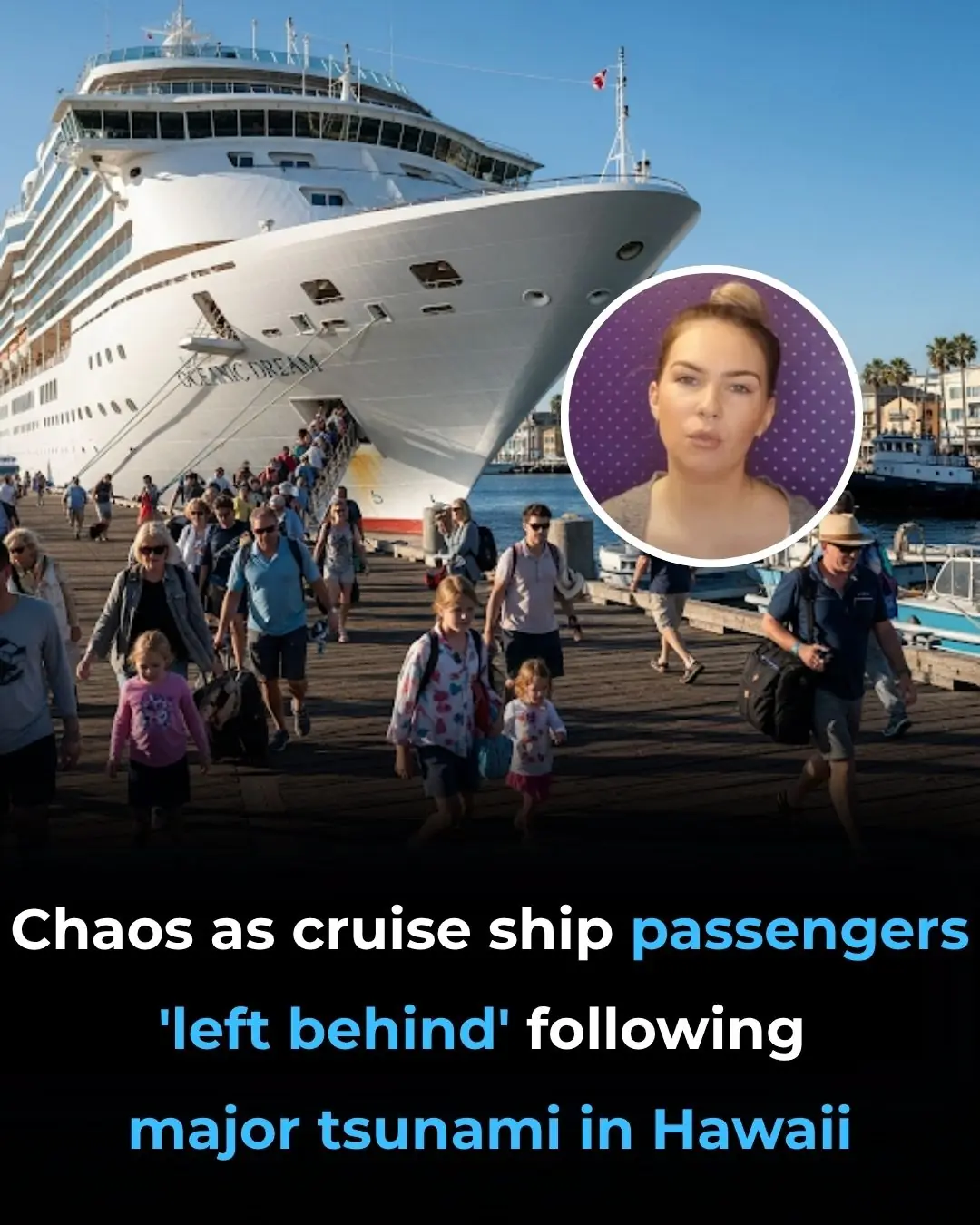 Chaos as cruise ship passengers 'left behind' following major tsunami in Hawaii