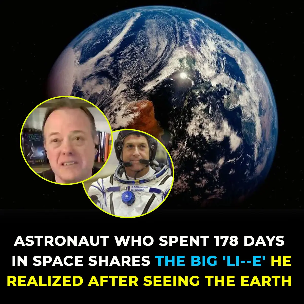 Astronaut shares the profound ‘big lie’ he realized after seeing the Earth from space