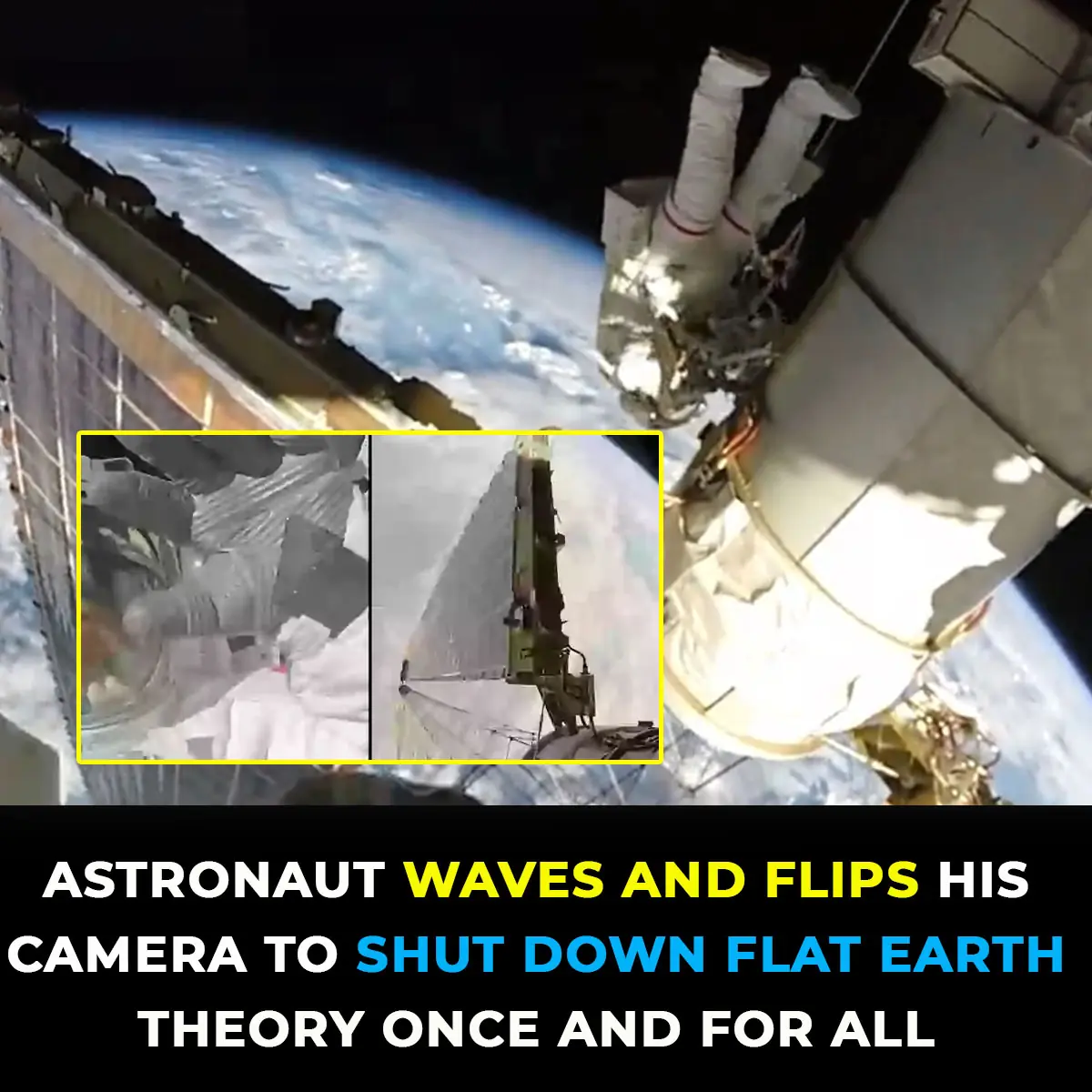 Astronaut Waves And Turns His Camera To Disprove The Flat Earth Theory For Good