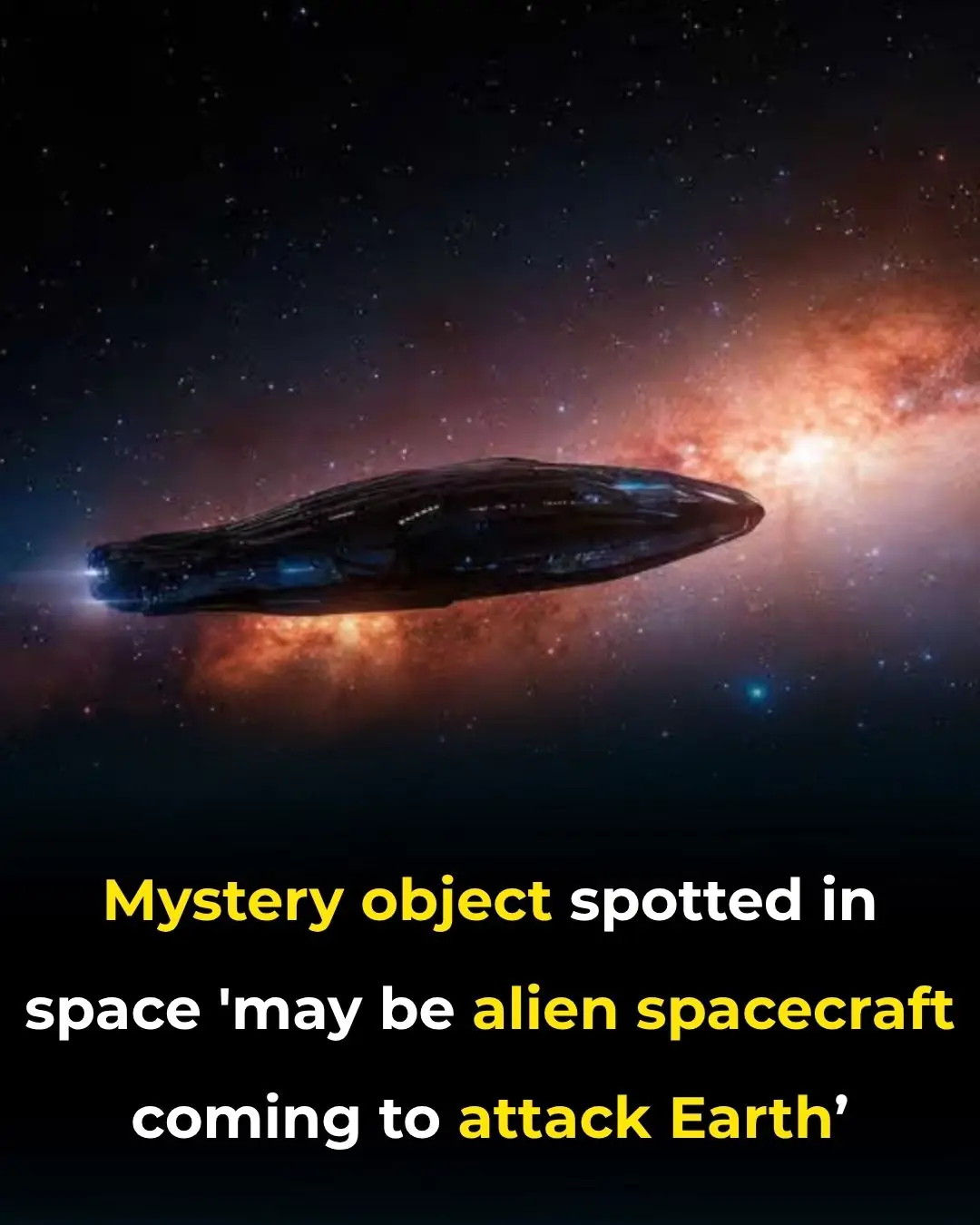 Mystery Space Object Might Be An Alien Ship Preparing To Strike Earth