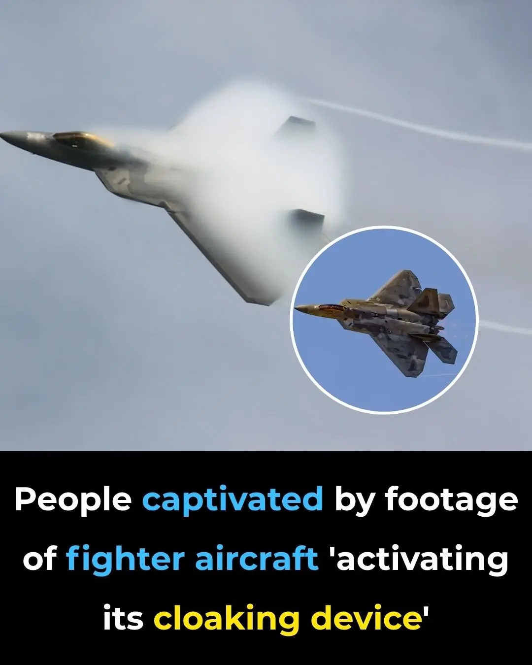 People captivated by footage of fighter aircraft ‘activating its cloaking device’