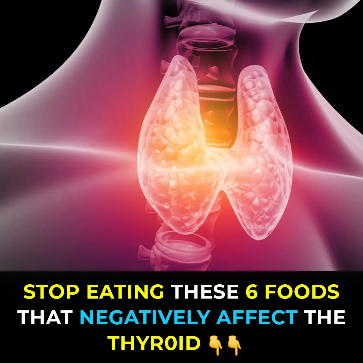 6 types of foods that negatively affect your thyroid