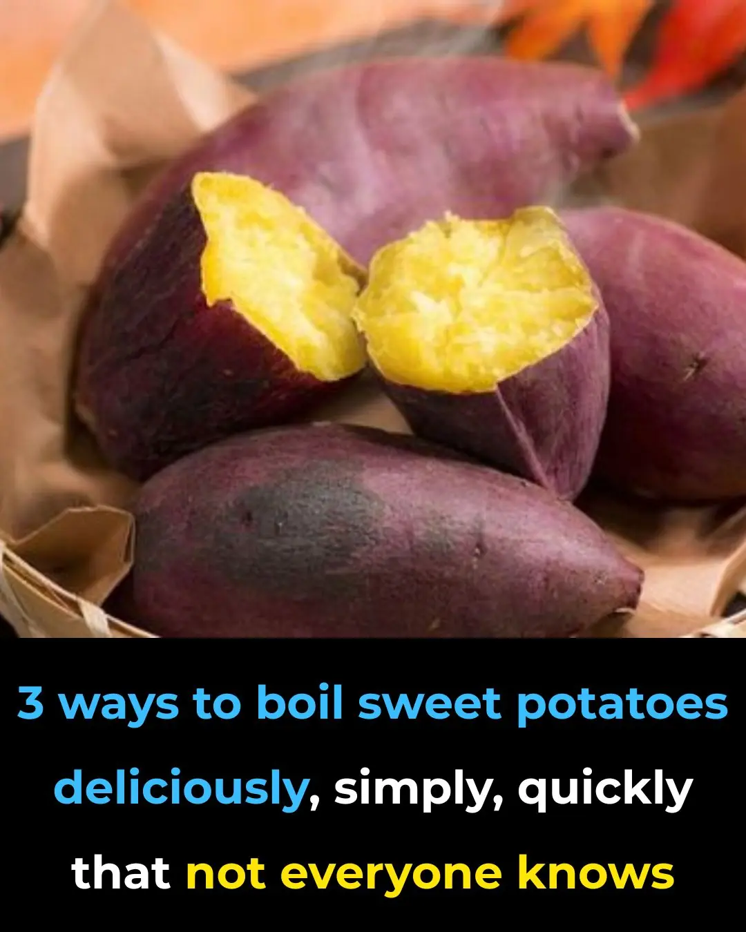 3 Best Ways to Boil Sweet Potatoes for Maximum Flavor