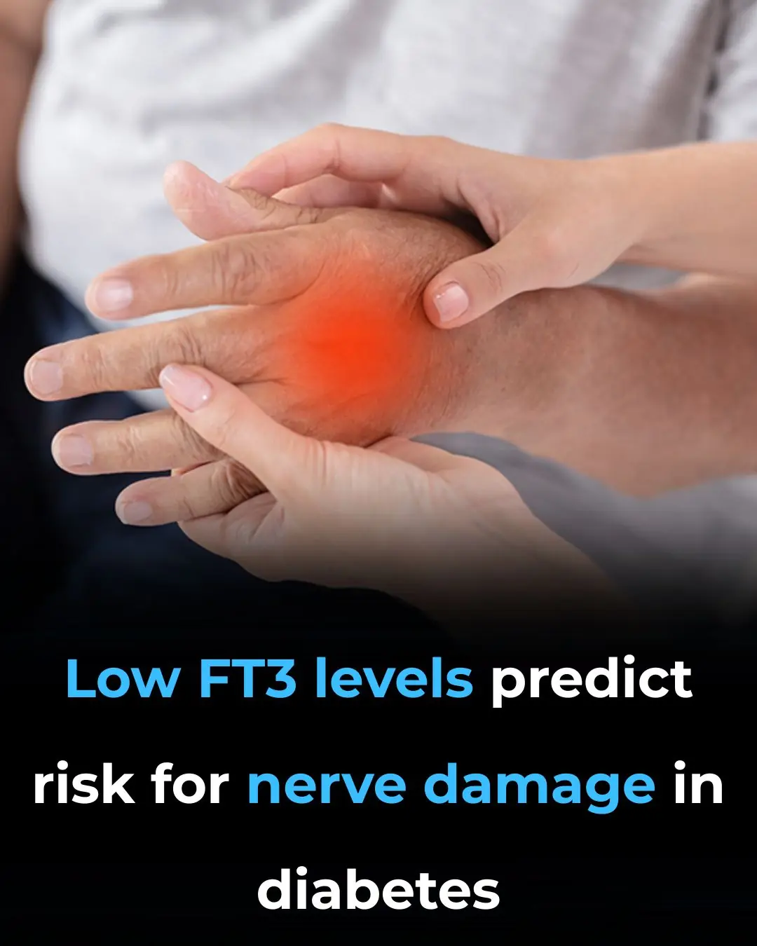 Low FT3 Levels Predict Risk for Nerve Damage in Diabetes