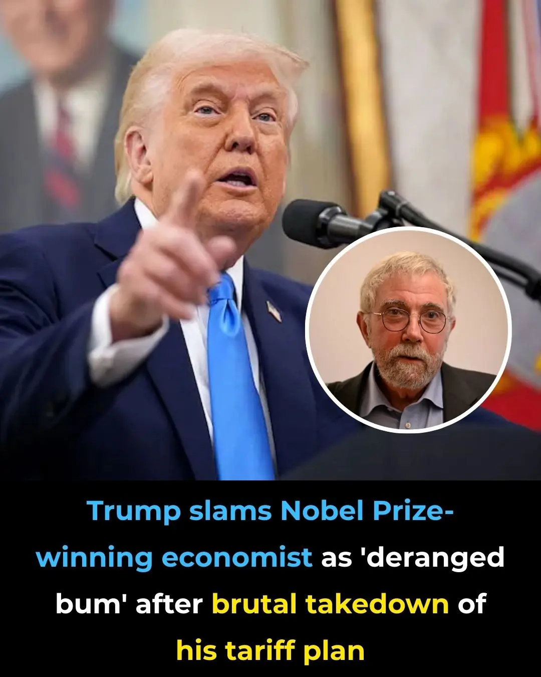 Trump slams Nobel Prize-winning economist as ‘deranged bum’ after brutal takedown of his tariff plan