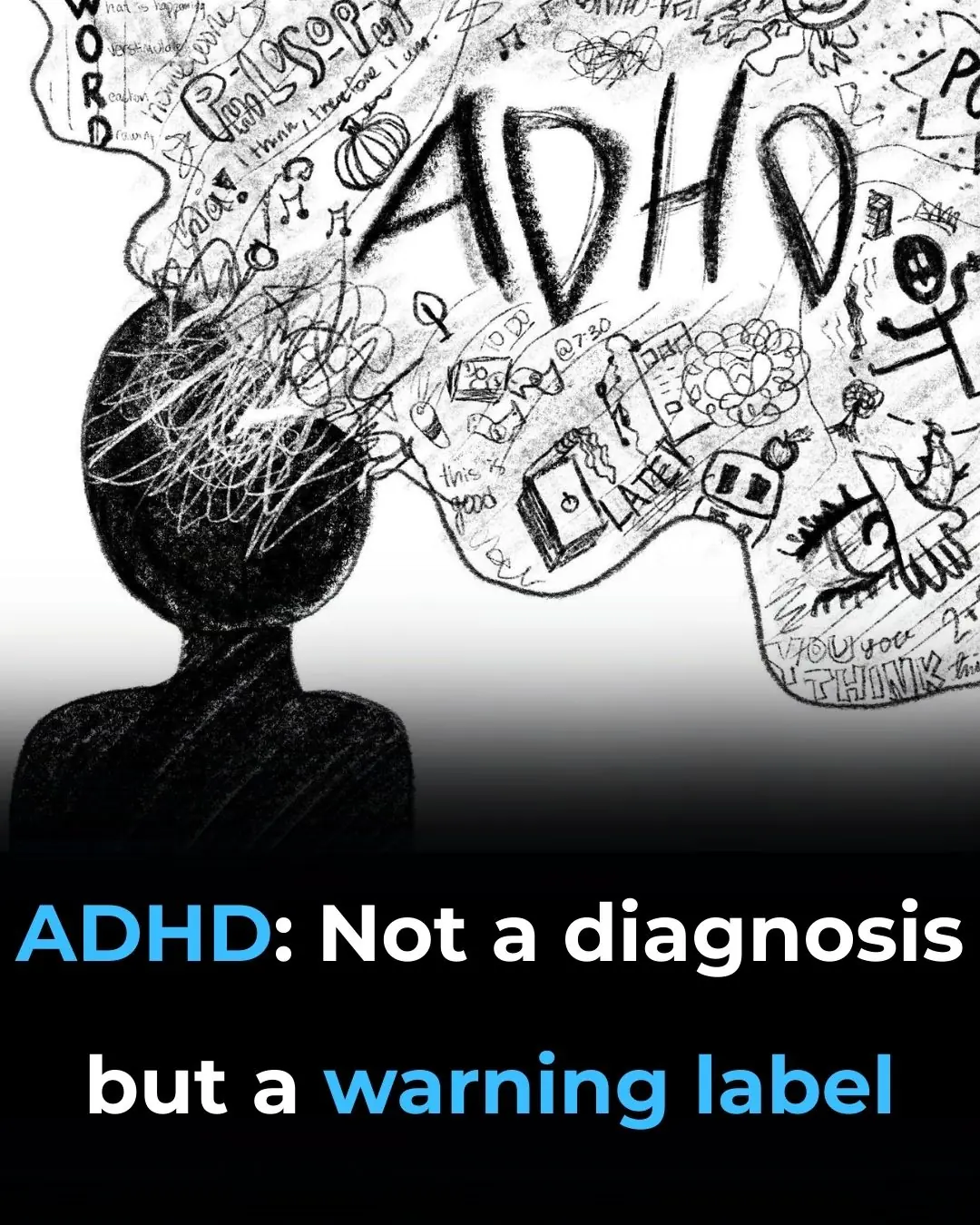 ADHD: Not a Diagnosis but a Warning Label