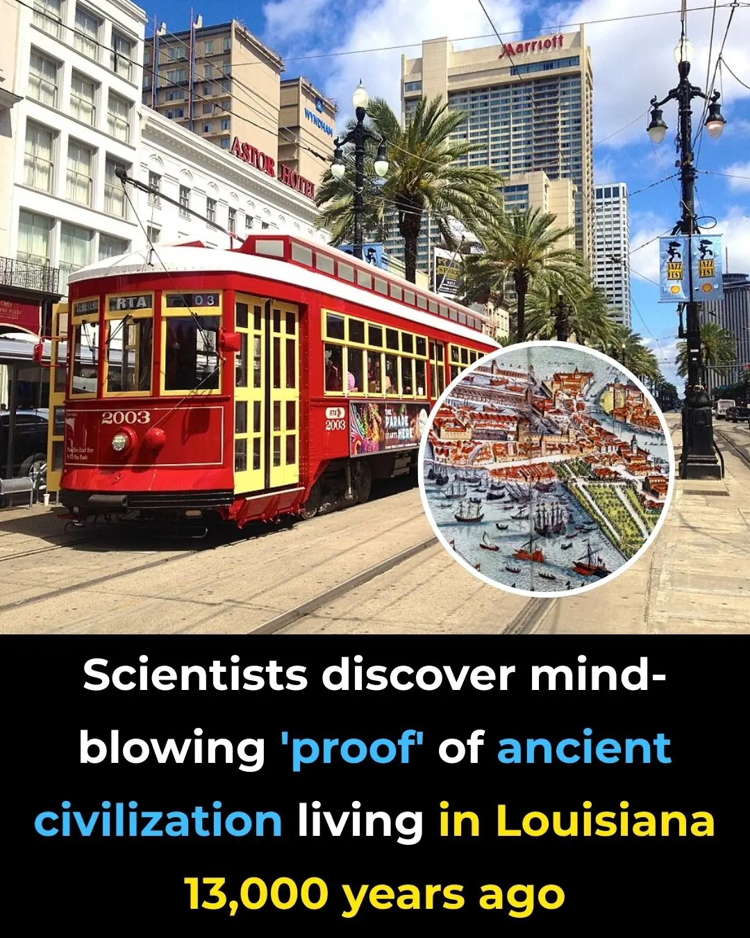 Scientists discover mind-blowing 'proof' of ancient civilization living in Louisiana 13,000 years ago