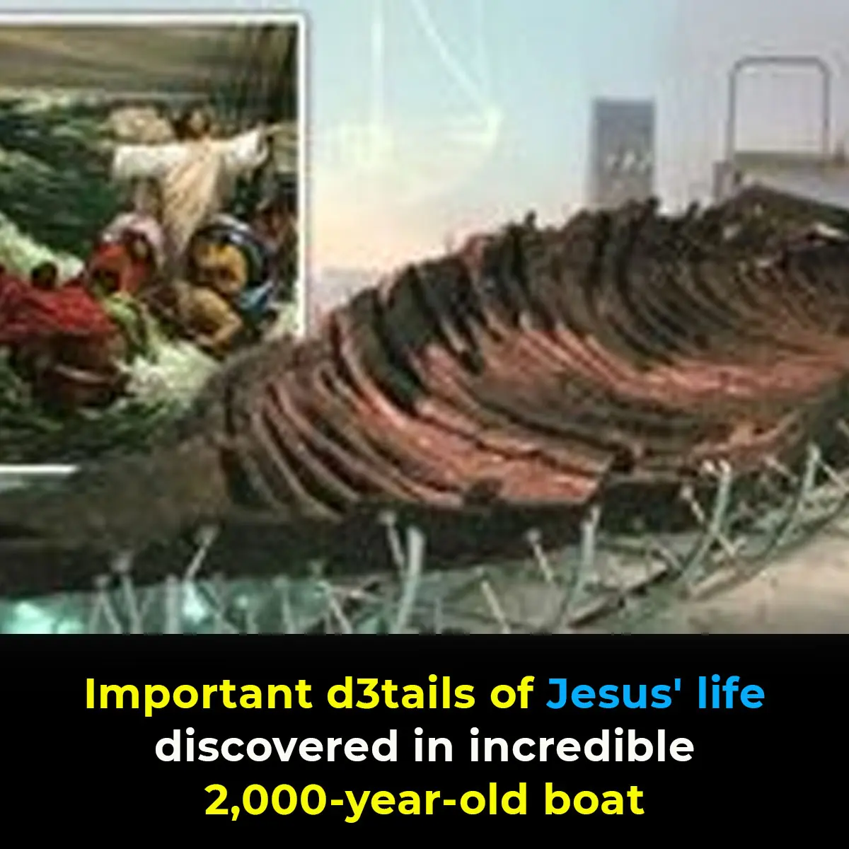 Important details of Jesus' life discovered in incredible 2,000-year-old boat