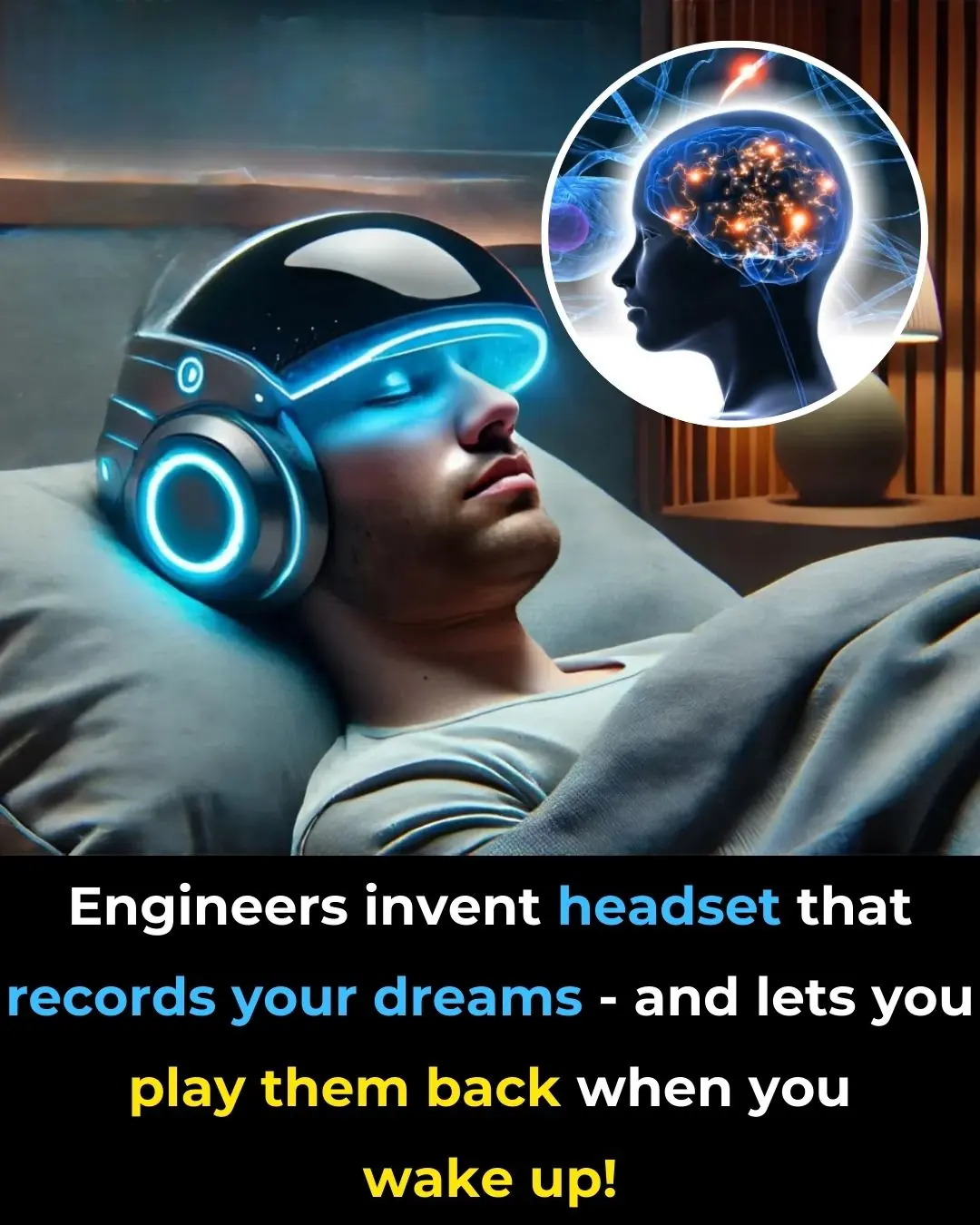 Engineers Invent Headset That Records Your Dreams – And Lets You Play Them Back When You Wake Up!