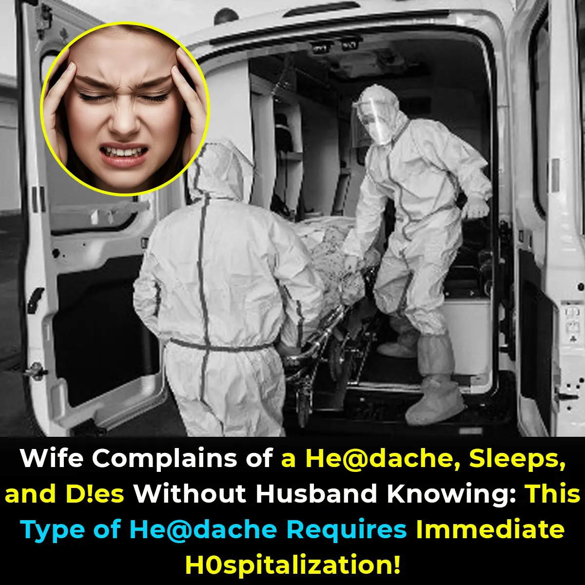 Wife Complains of a Headache, Sleeps, and Dies Without Husband Knowing: This Type of Headache Requires Immediate Hospitalization!