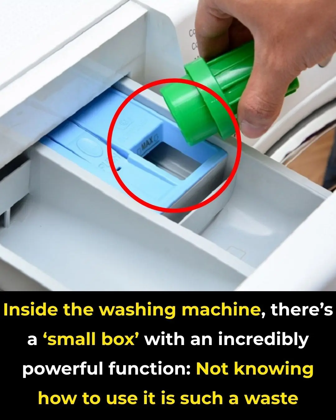 Inside the washing machine, there’s a ‘small box’ with an incredibly powerful function: Not knowing how to use it is such a waste.