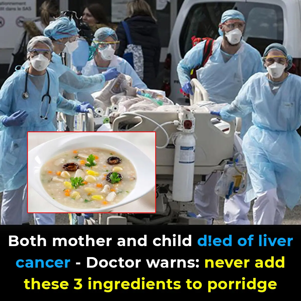 Both Mother and Child Died of Liver Cancer – Doctor Warns: Never Add These 3 Ingredients to Porridge