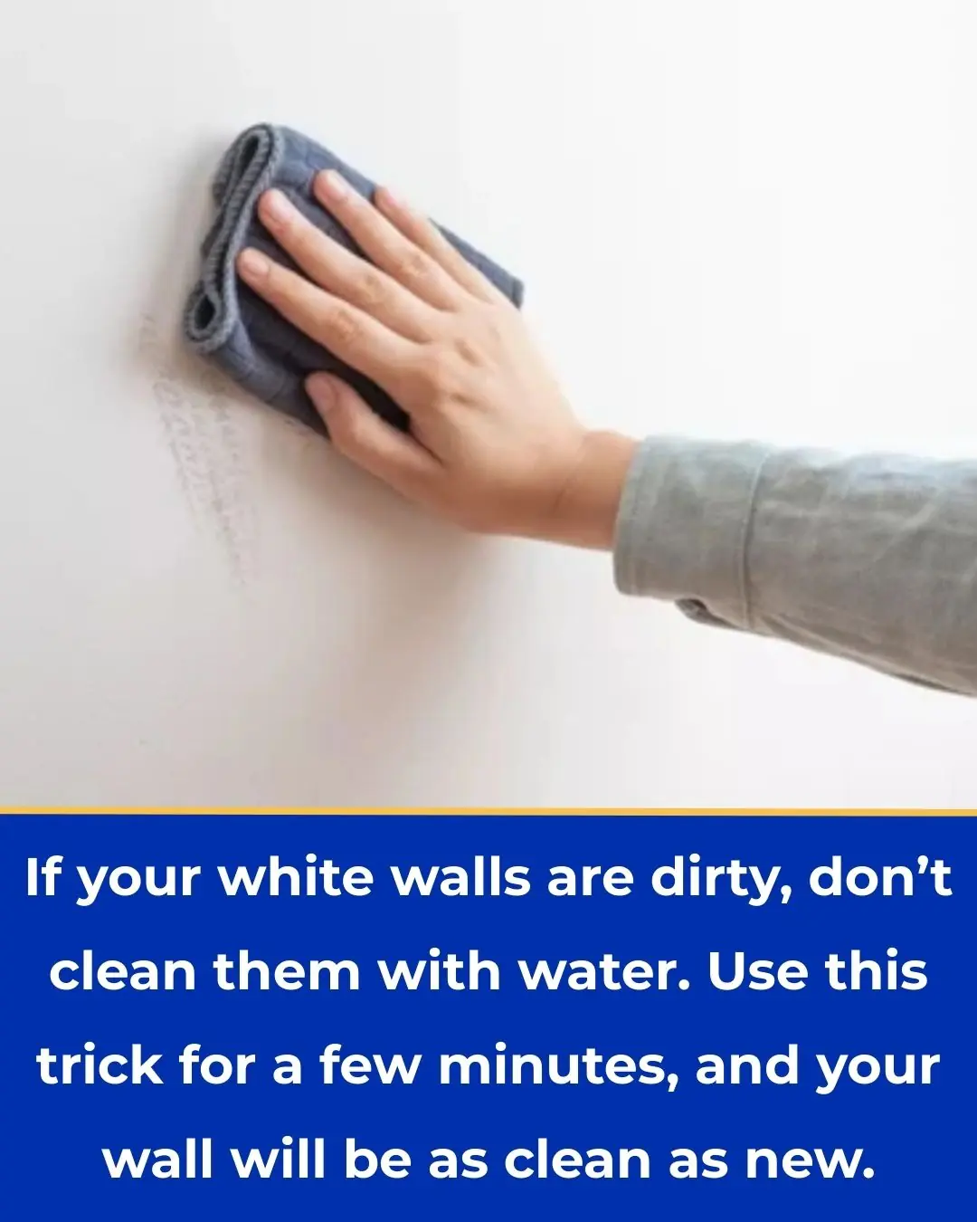 If Your White Walls Are Dirty, Don’t Clean Them with Water — Use This Trick for a Few Minutes, and Your Wall Will Be as Clean as New