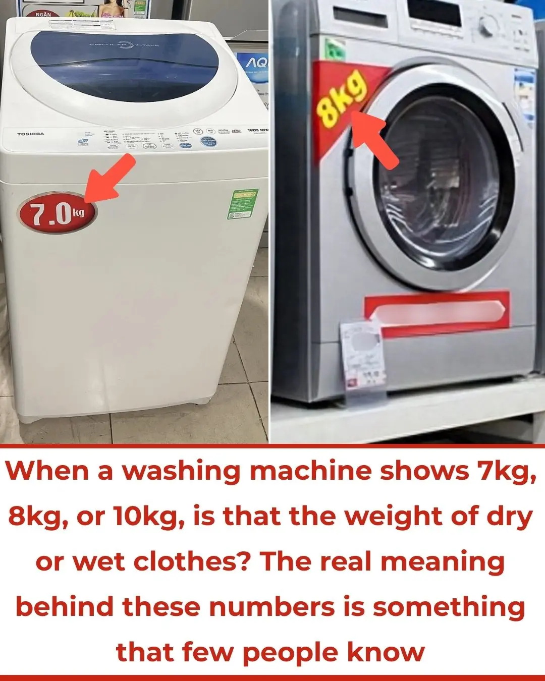 When a Washing Machine Shows 7kg, 8kg, or 10kg, Is That the Weight of Dry or Wet Clothes? The Real Meaning Behind These Numbers Is Something That Few People Know