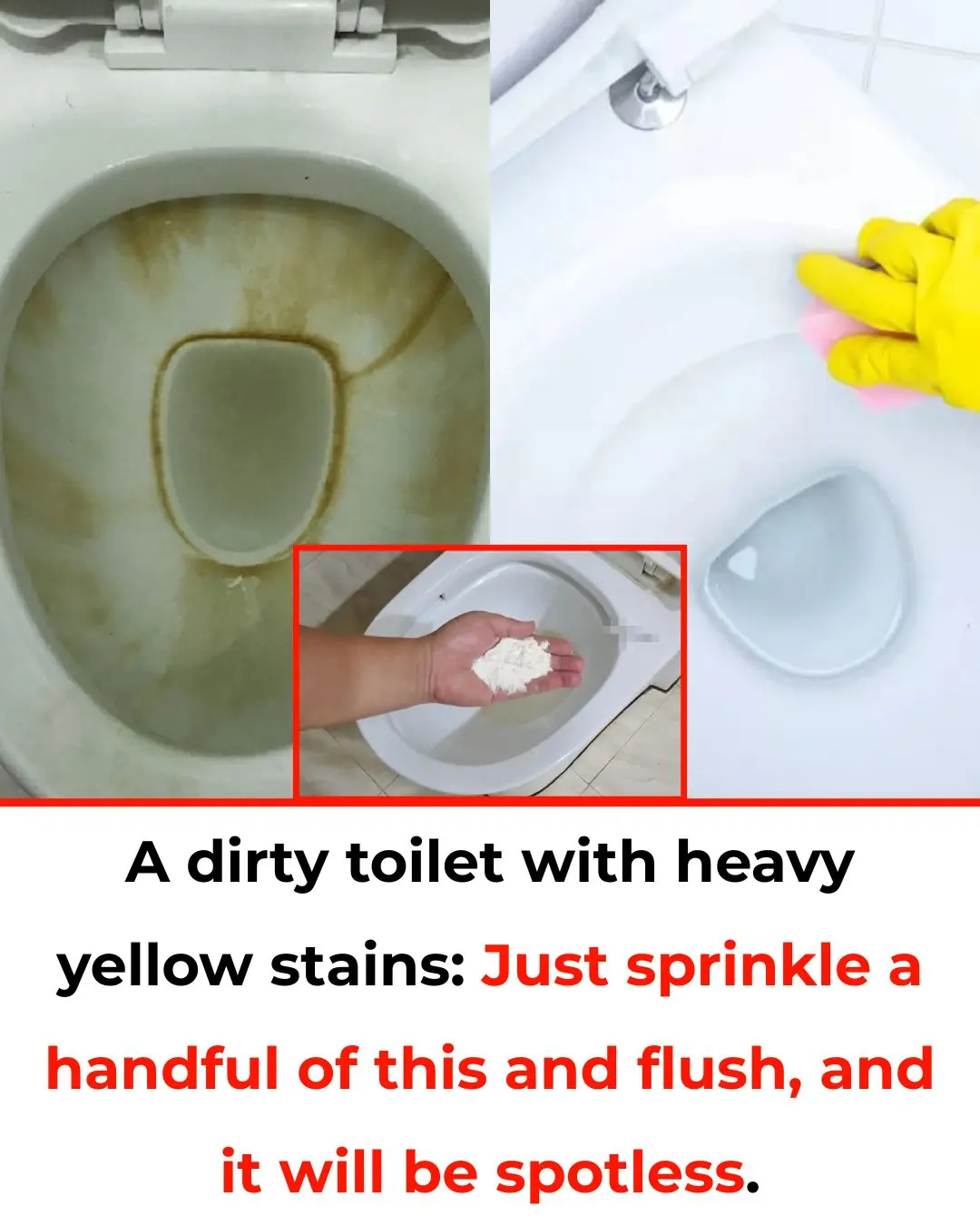 A dirty toilet with heavy yellow stains? Sprinkle a handful of THIS and flush (the safe way to make it spotless)