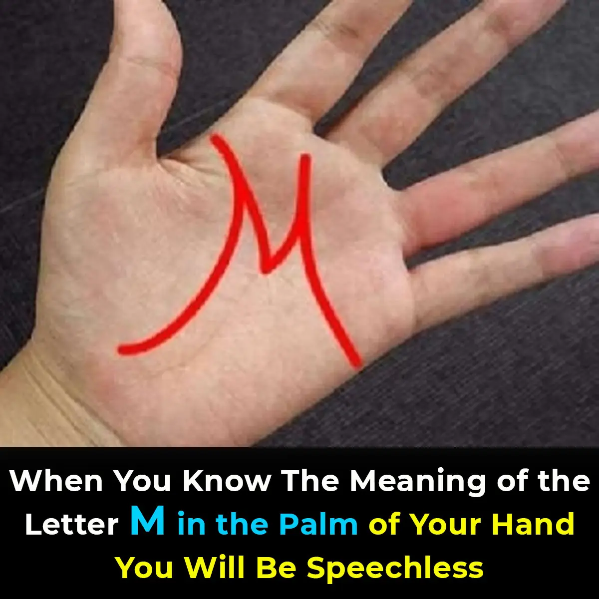The Secret Meaning of the Letter “M” on Your Palm