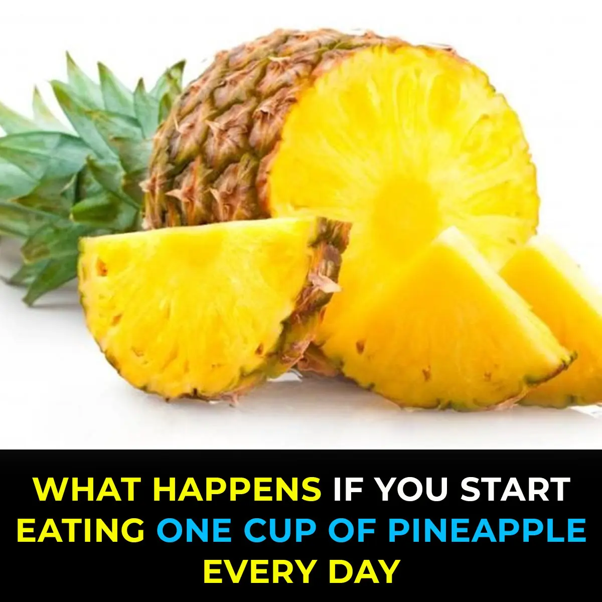 6 Health Benefits of Eating One Cup of Pineapple Every Day