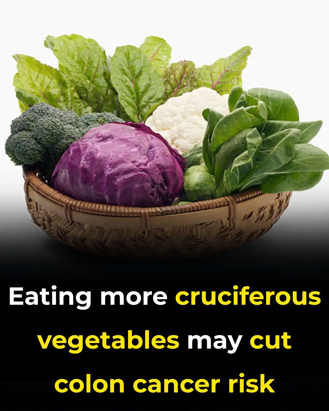 Eating More Cruciferous Vegetables May Cut Colon Cancer Risk