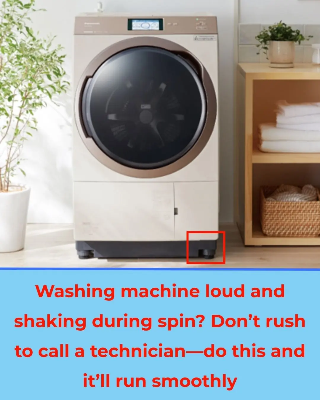 Washing Machine Loud and Shaking During Spin? Don’t Rush to Call a Technician—Do This and It’ll Run Smoothly