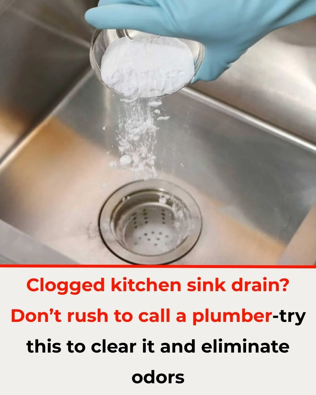 Clogged Kitchen Sink Drain? Don’t Rush to Call a Plumber—Try This to Clear It and Eliminate Odors
