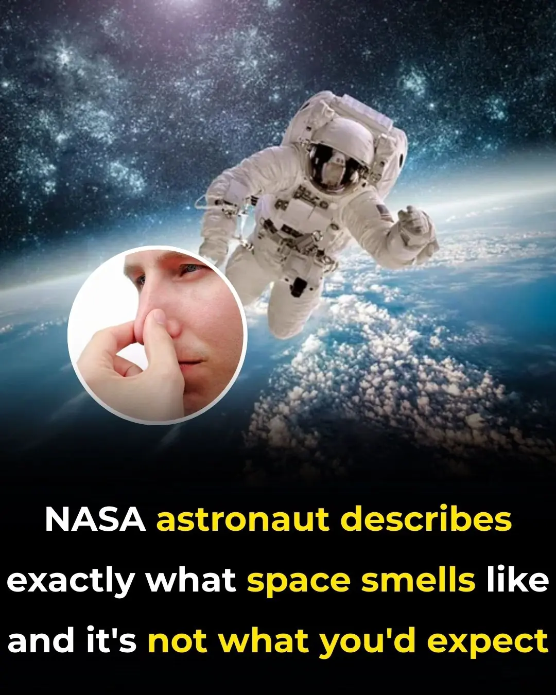 NASA astronaut describes exactly what space smells like and it's not what you'd expect