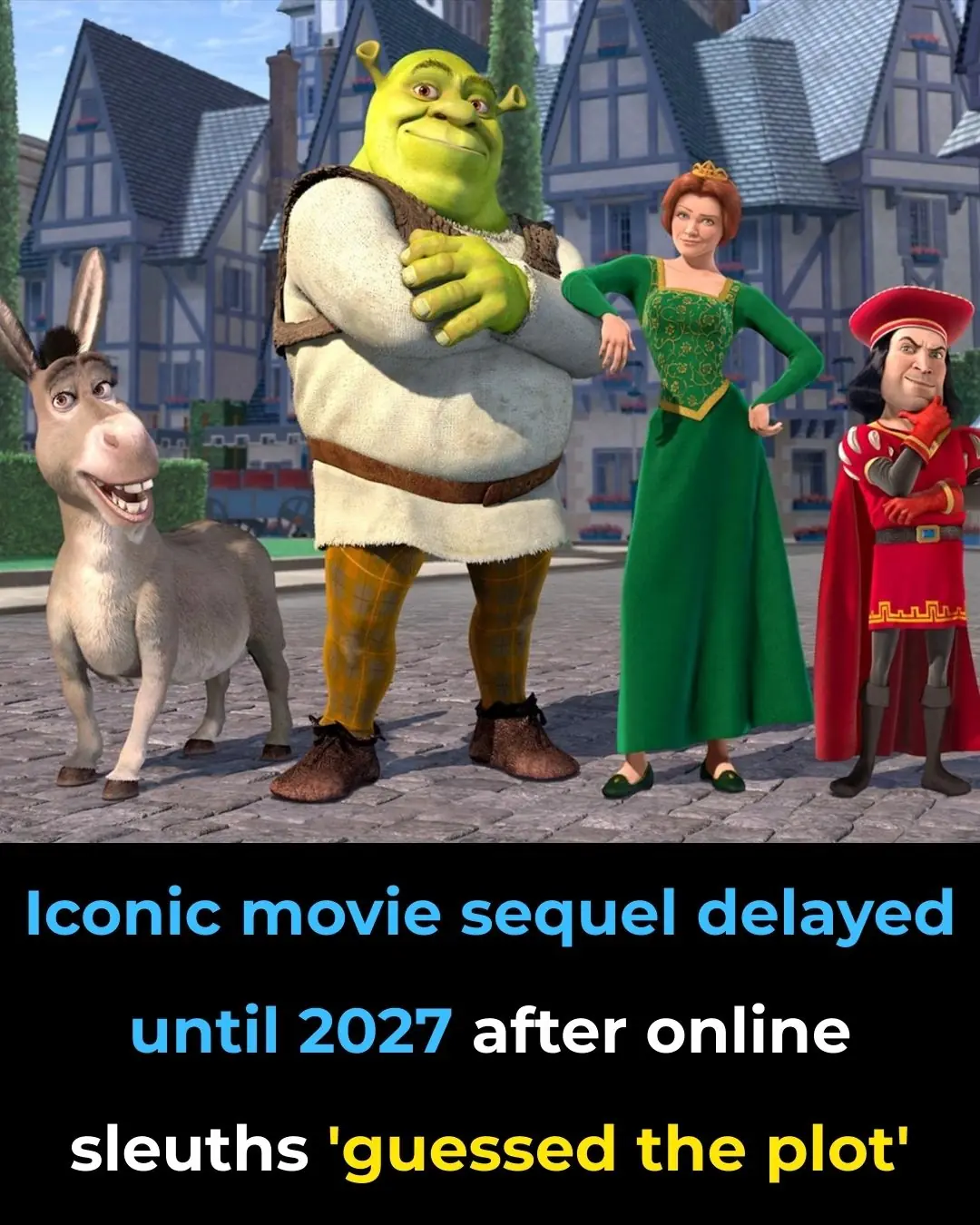 Iconic movie sequel delayed until 2027 after online sleuths 'guessed the plot'