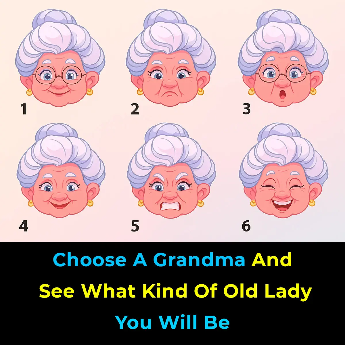 Pick a Grandma to Discover Your Future Self