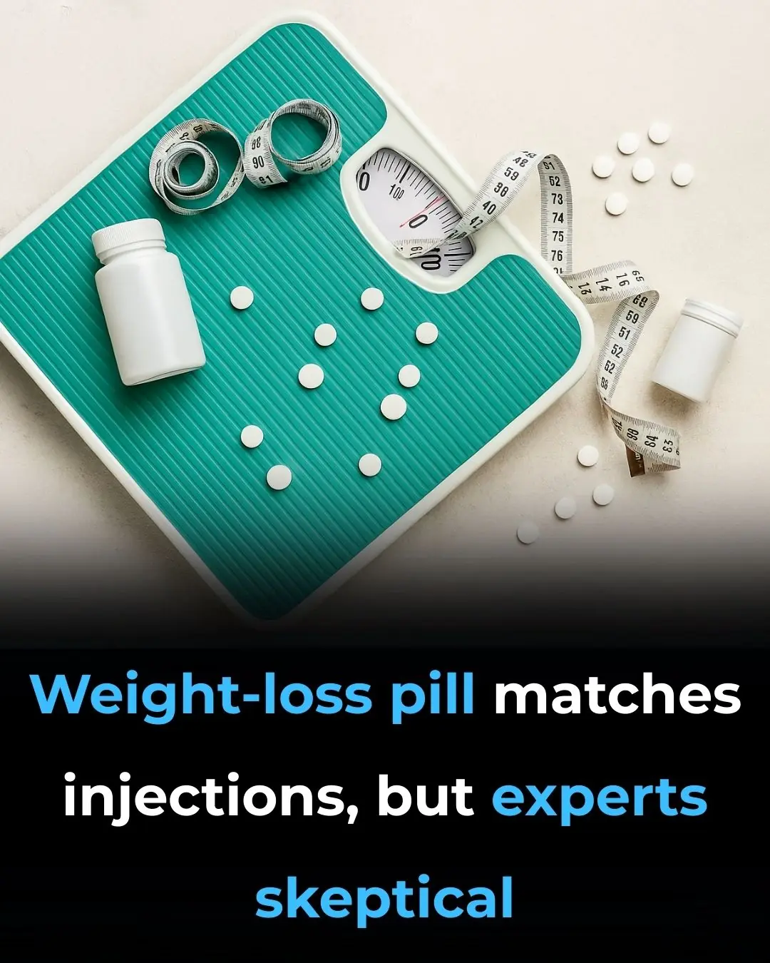 Weight-Loss Pill Matches Injections, but Experts Skeptical