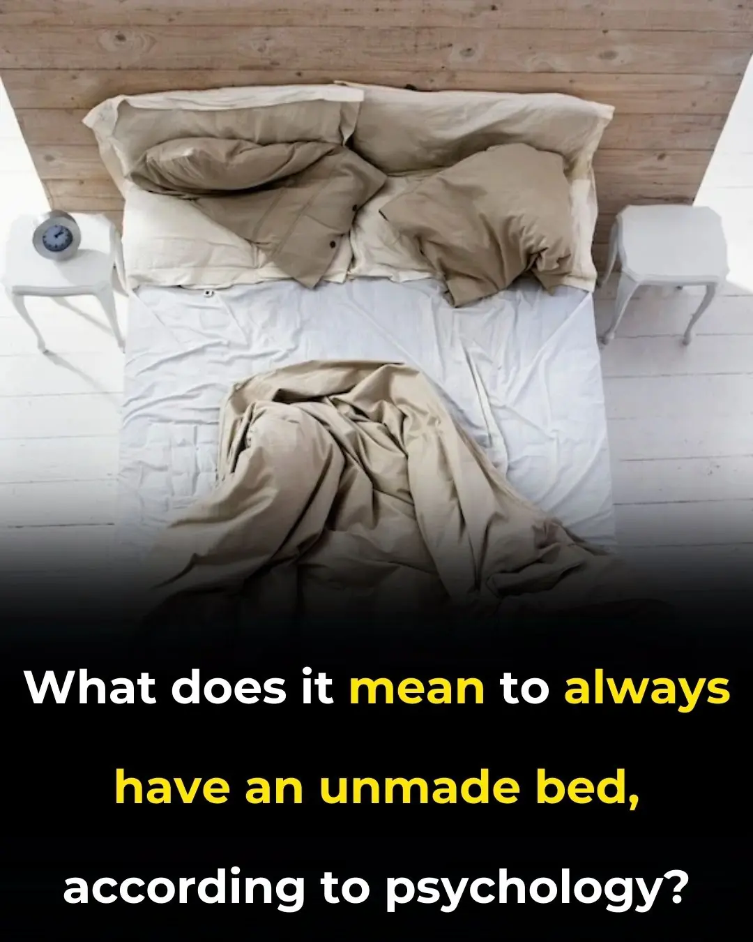 The Meaning of Having an Unmade Bed