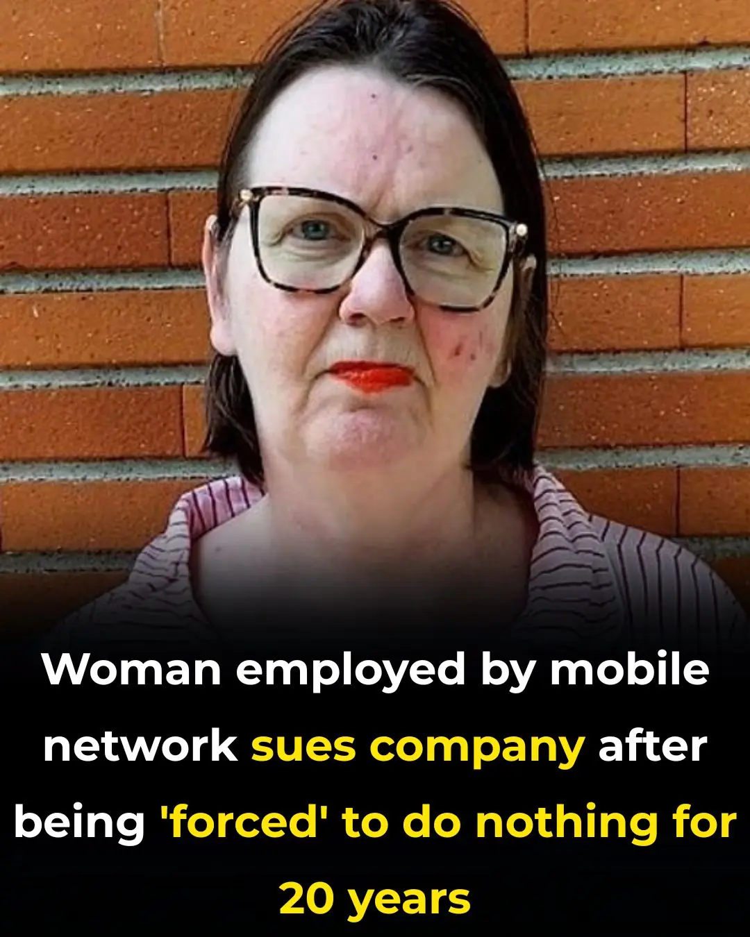Woman employed by popular mobile network sues company after being 'forced' to do nothing for 20 years