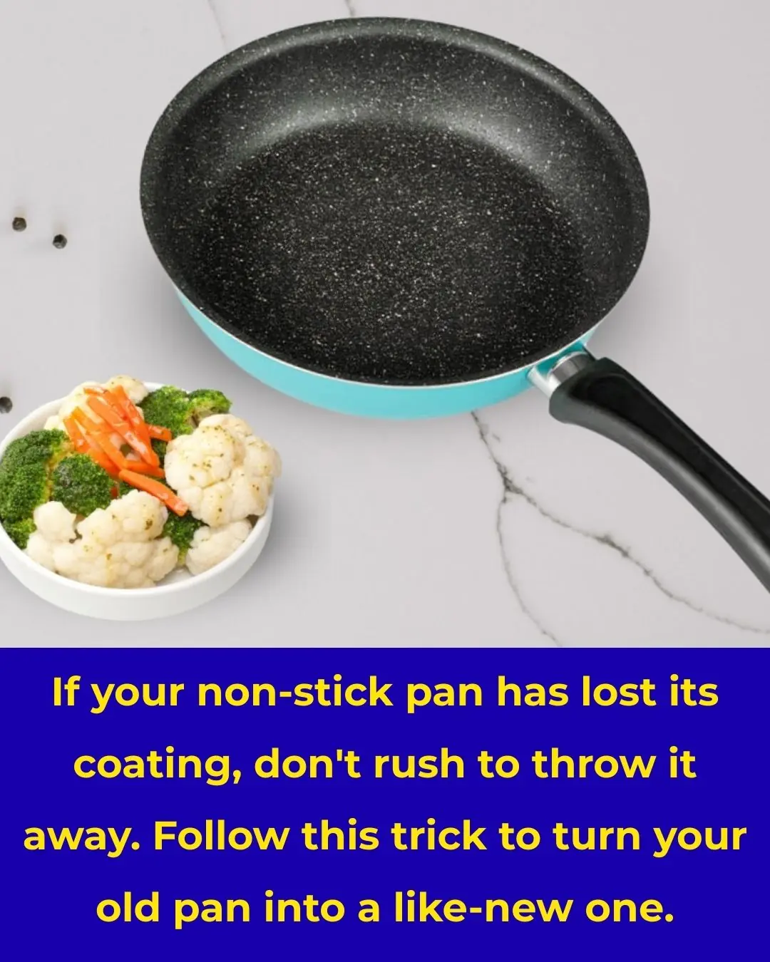 If Your Non-Stick Pan Has Lost Its Coating, Don’t Rush to Throw It Away. Follow This Trick to Turn Your Old Pan Into a Like-New One.
